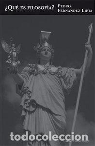 Libros: QUE ES FILOSOFIA - FERNANDEZ LIRIA, PEDRO