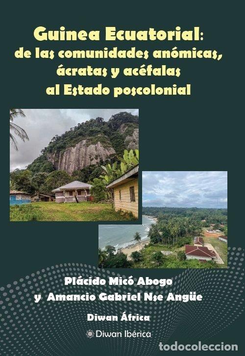 Livros: GUINEA ECUATORIAL DE LAS COMUNIDADES ANOMICAS ACRATAS Y AC - MICO ABOGO, PLACIDO