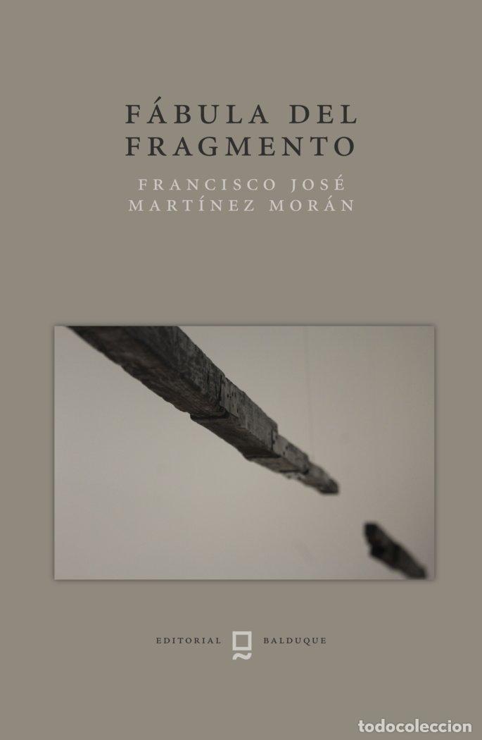 B&uuml;cher: F&Aacute;BULA DEL FRAGMENTO - MART&Iacute;NEZ MOR&Aacute;N, FRANCISCO JOS&Eacute;