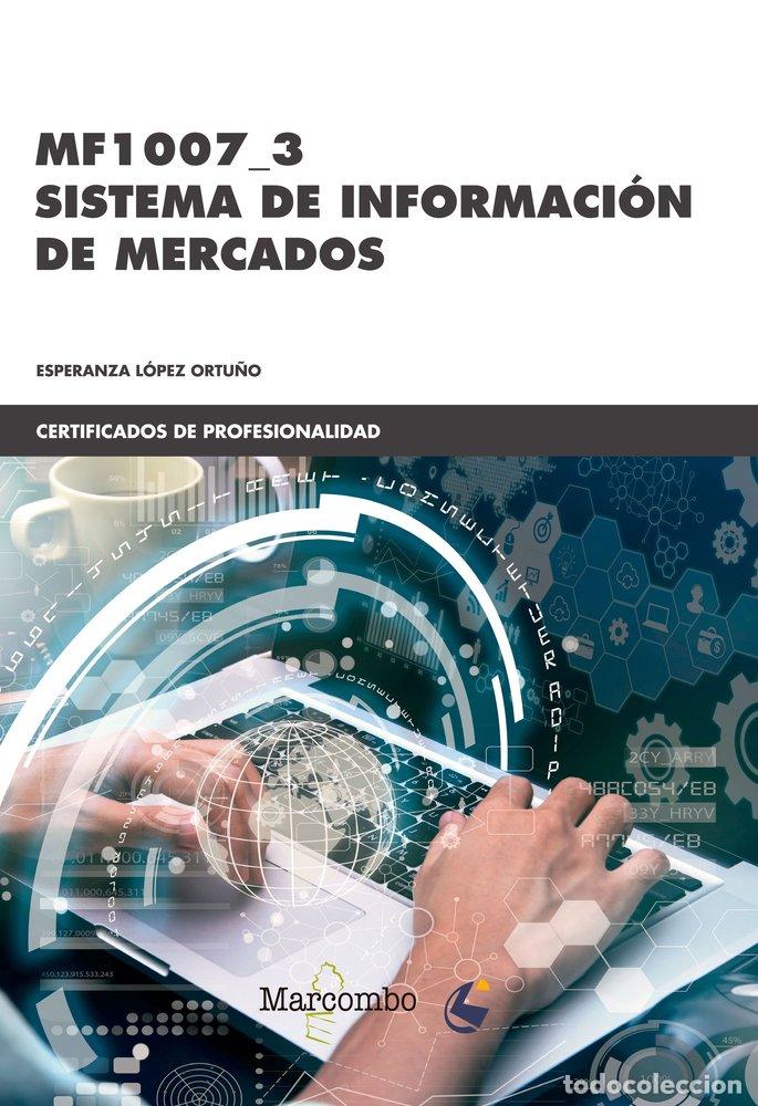 books: SISTEMA DE INFORMACI&Oacute;N DE MERCADOS MF1007_3 - LOPEZ ORTU&Ntilde;O, ESPERANZA GLORIA