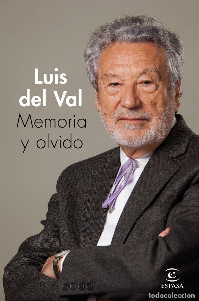 Libri: MEMORIA Y OLVIDO - LUIS DEL VAL
