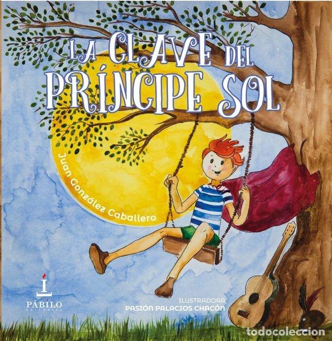 Libri: CLAVE DEL PRINCIPE SOL,LA - GONZALEZ CABALLERO, JUAN