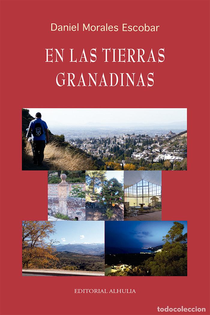 Libri: EN LAS TIERRAS GRANADINAS - MORALES ESCOBAR, DANIEL