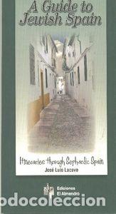 Livres: A GUIDE TO JEWISH SPAIN - LACAVE, JOSE LUIS