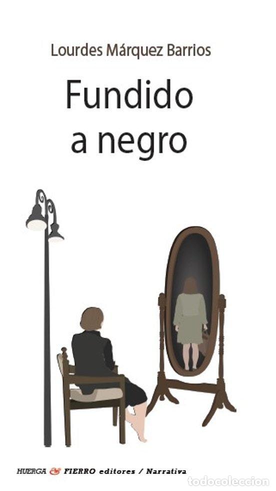 Libri: FUNDIDO A NEGRO - MARQUEZ BARRIOS, LOURDES
