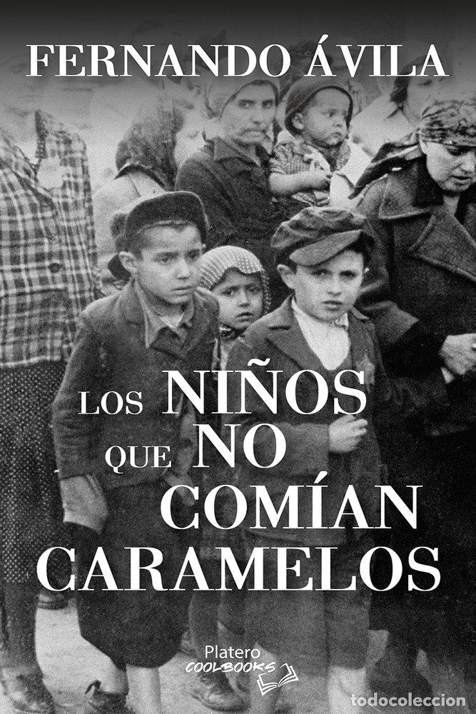 Libros: LOS NI&Ntilde;OS QUE NO COMIAN CARAMELOS - AVILA, FERNANDO