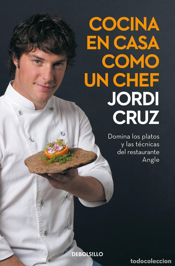 Libros: COCINA EN CASA COMO UN CHEF - CRUZ, JORDI