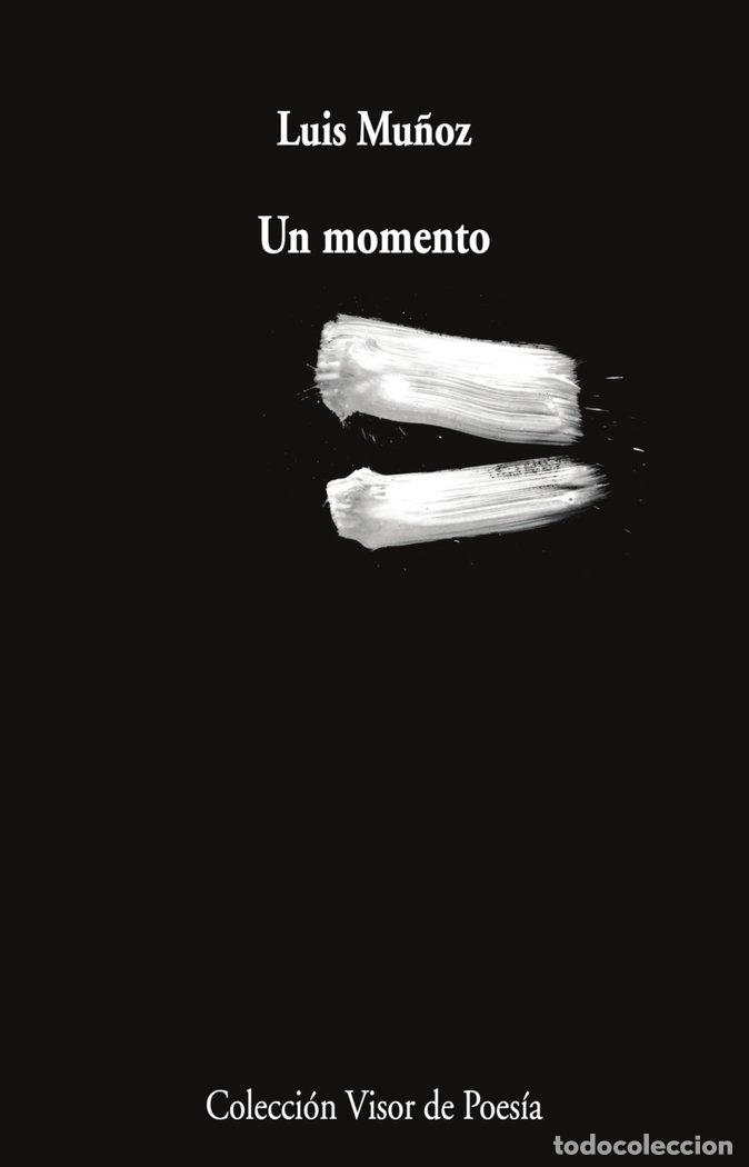 Libros: UN MOMENTO - MU&Ntilde;OZ, LUIS