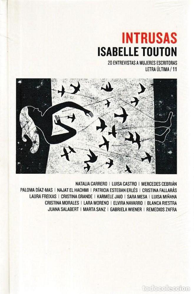 Libros: INTRUSAS. 20 ENTREVISTAS A MUJERES ESCRITORAS - TOUTON, ISABELLE