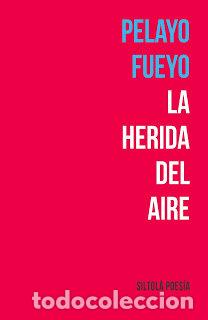 Livros: HERIDA DEL AIRE,LA - DE PELAYO FUEYO