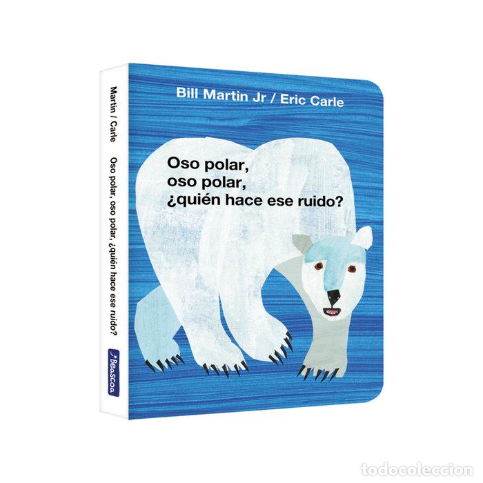 Livres: OSO POLAR OSO POLAR QUIEN HACE ESE RUIDO COLECCION ERIC CARL - BILL MARTIN JR