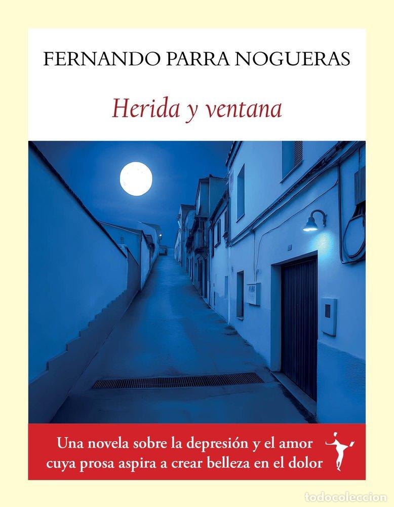 Libros: HERIDA Y VENTANA - PARRA NOGUERAS, FERNANDO