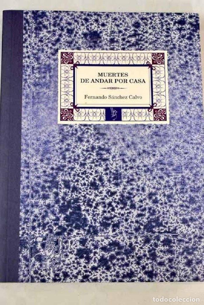 Livres: MUERTES DE ANDAR POR CASA - S&Aacute;NCHEZ CALVO, FERNANDO