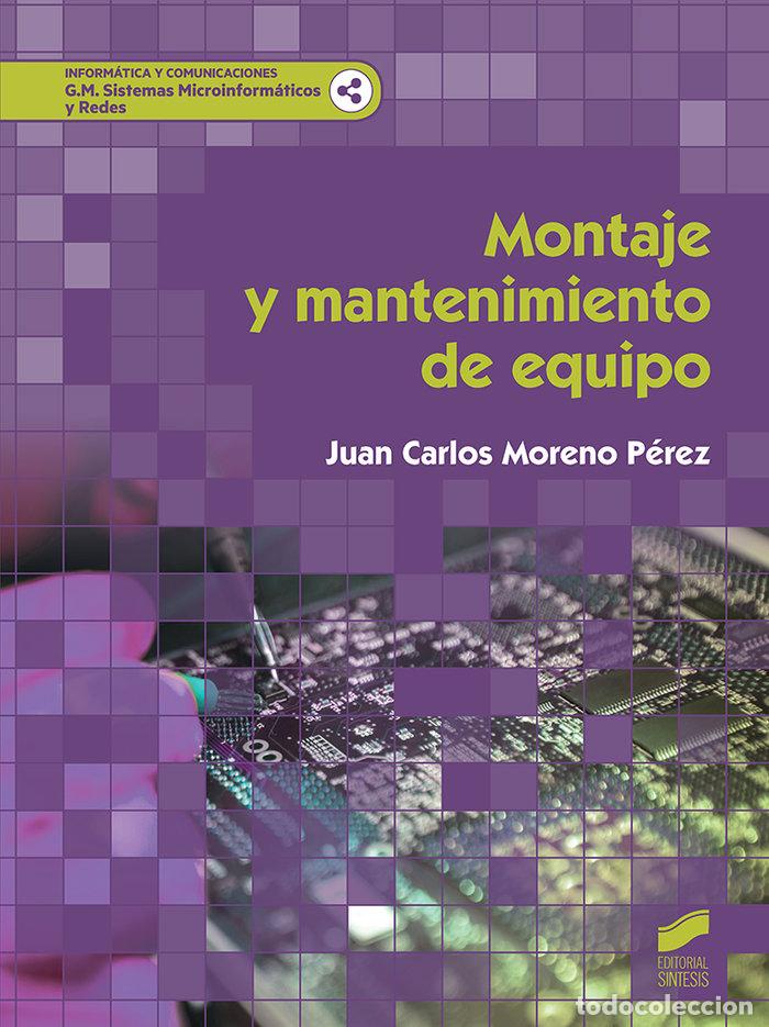 books: MONTAJE Y MANTENIMIENTO DE EQUIPO - MORENO PEREZ, JUAN CARLOS