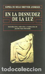 books: EN LA DESNUDEZ DE LA LUZ - MELLO BREYNER ANDRESEN, SOPHIA DE