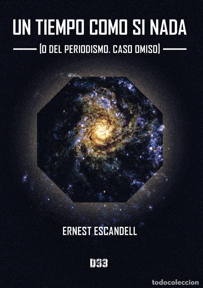books: UN TIEMPO COMO SI NADA - ESCANDELL, ERNEST