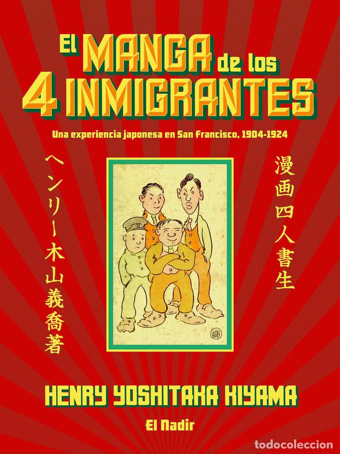 Libri: MANGA DE LOS CUATRO INMIGRANTES,EL - KIYAMA, HENRY YOSHITAKA