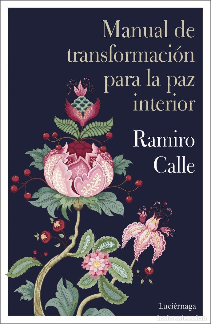 B&uuml;cher: MANUAL DE TRANSFORMACION PARA LA PAZ INTERIOR - CALLE, RAMIRO