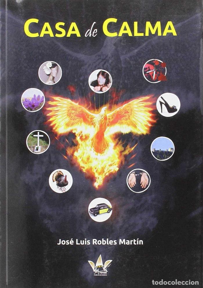 books: CASA DE CALMA - ROBLES MARTIN, JOSE LUIS