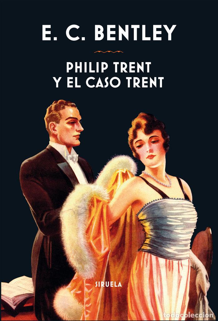 books: PHILIP TRENT Y EL CASO TRENT - BENTLEY, E C