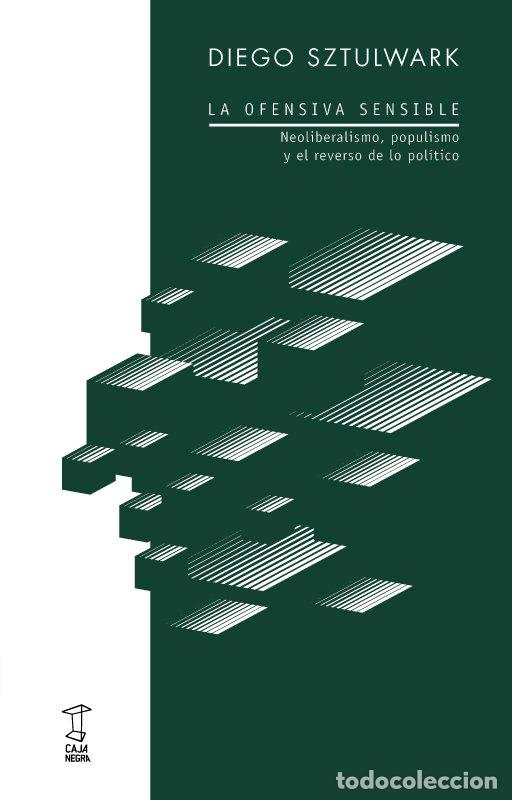 Libros: LA OFENSIVA SENSIBLE - SZTULWARK, DIEGO