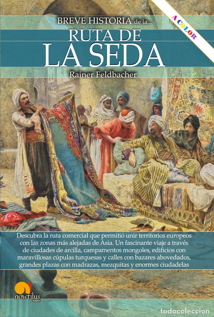 books: BREVE HISTORIA DE LA RUTA DE LA SEDA - FELDBACHER, RAINER