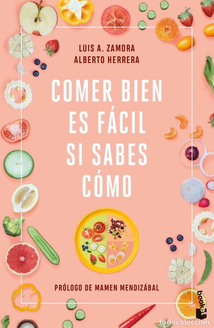 Livres: COMER BIEN ES FACIL SI SABES COMO - LUIS A. ZAMORA, ALBERTO HERRERA