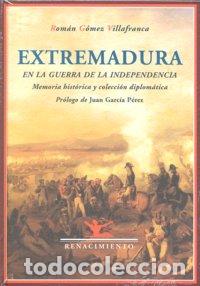 Livros: EXTREMADURA EN LA GUERRA DE LA INDEPENDENCIA - GOMEZ VILLAFRANCA, RAMON