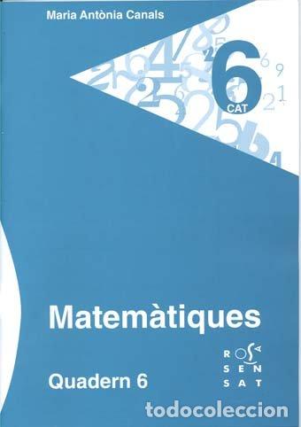 Libri: MATEMATIQUES QUADERN 6 - CANALS, MARIA ANT&Atilde;NIA