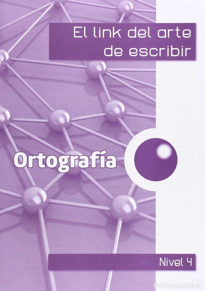 Libri: LINK ARTE ESCRIBIR 4&ordm;EP ORTOGRAFIA - CORTS ROVIRA, M&ordf; TERESA