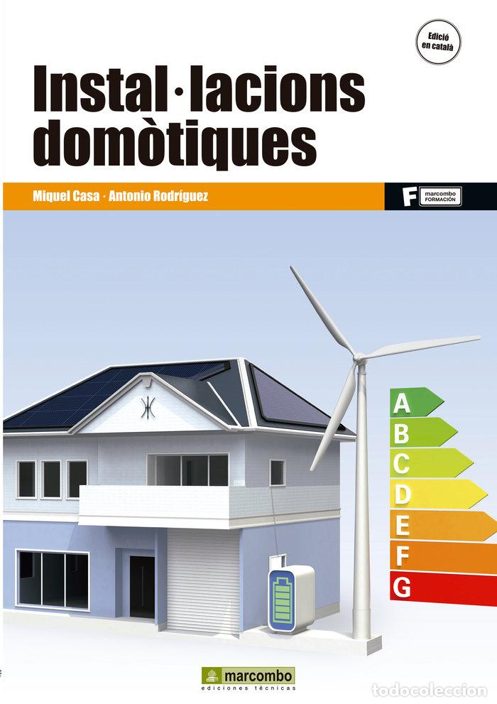 Libri: INSTALULACIONS DOMOTIQUES - CASA MIQUEL, ANTONIO RODRIGUEZ