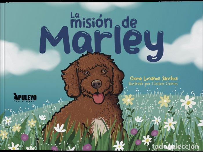 books: LA MISION DE MARLEY - LUCIA&Ntilde;EZ SANCHEZ, GEMA