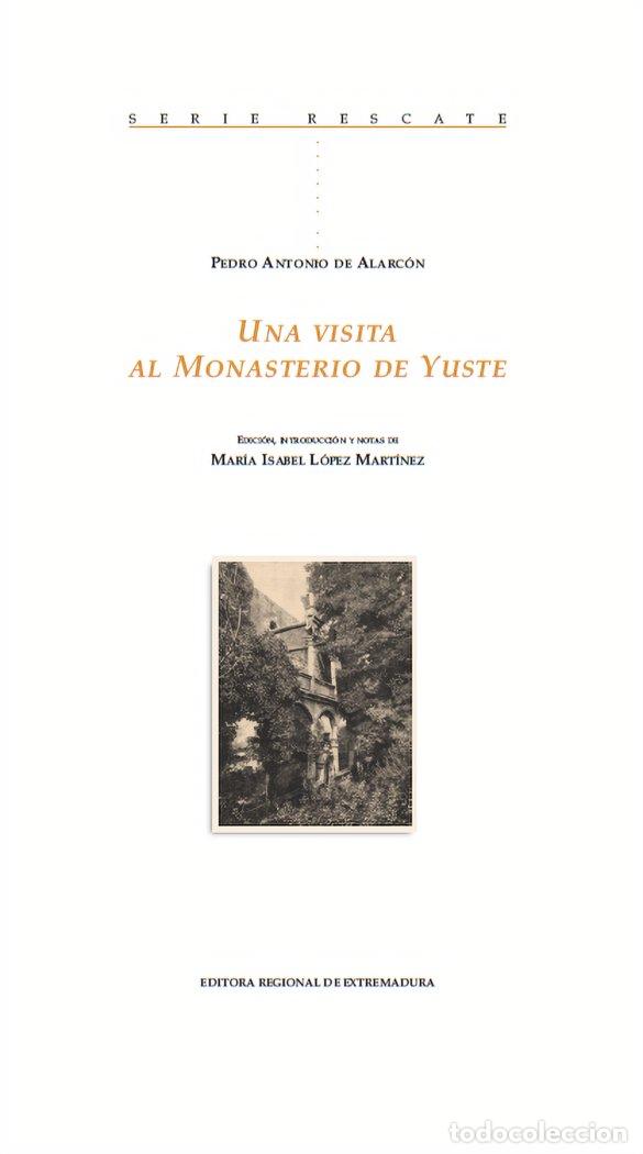 books: UNA VISITA AL MONASTERIO DE YUSTE - DE ALARCON, PEDRO ANTONIO