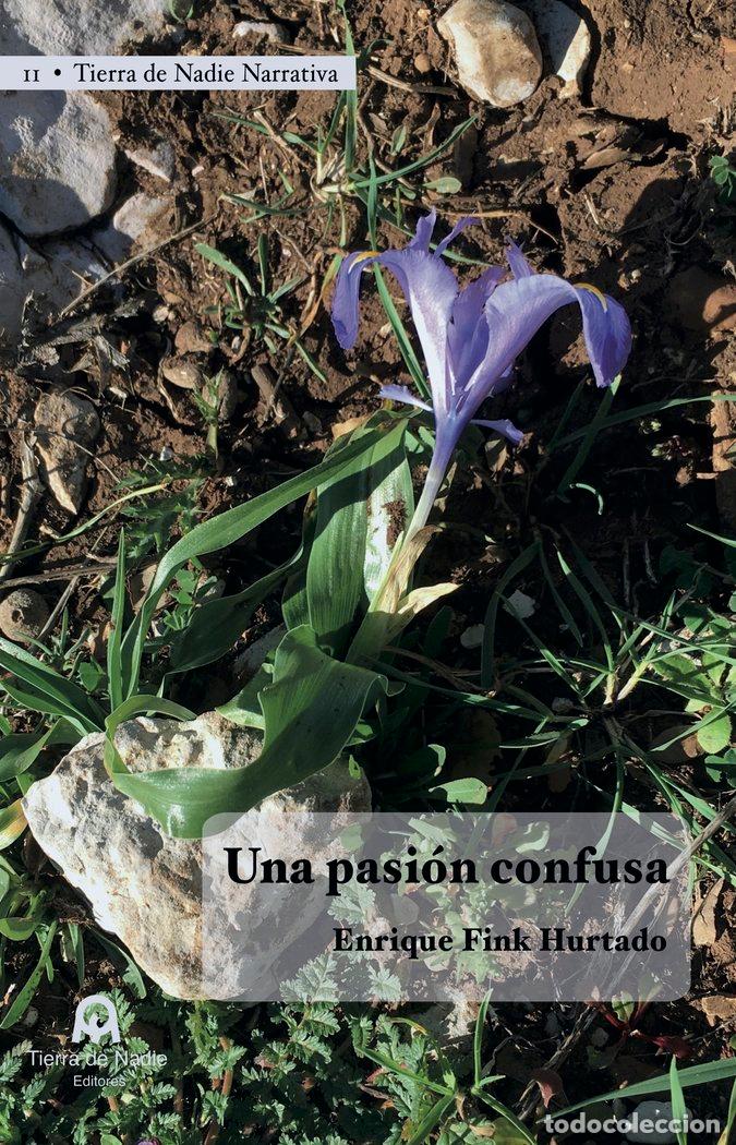 books: UNA PASION CONFUSA - FINK HURTADO, ENRIQUE