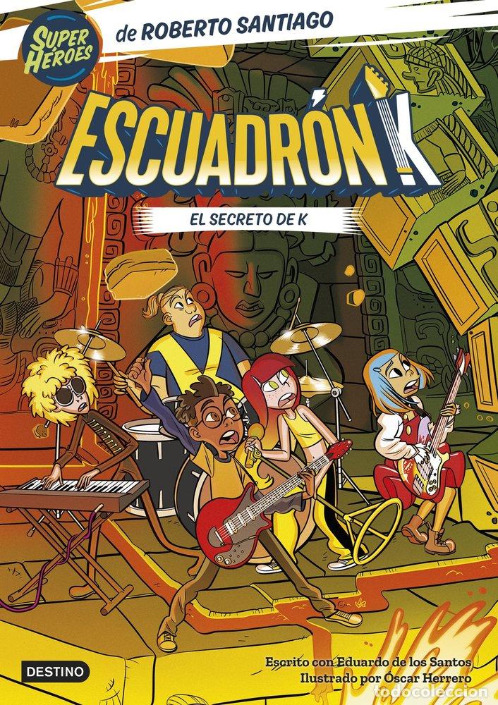 Livros: ESCUADRON K 2 EL SECRETO DE K - SANTIAGO, ROBERTO