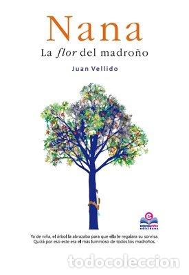 Livres: NANA LA FLOR DEL MADRO&Ntilde;O - JUAN VELLIDO