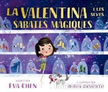 Livres: LA VALENTINA I LES SEVES SABATES MAGIQUES - EVA CHEN