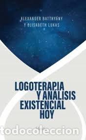 B&uuml;cher: LOGOTERAPIA Y ANALISIS EXISTENCIAL HOY - BATTHYANY, ALEXANDER