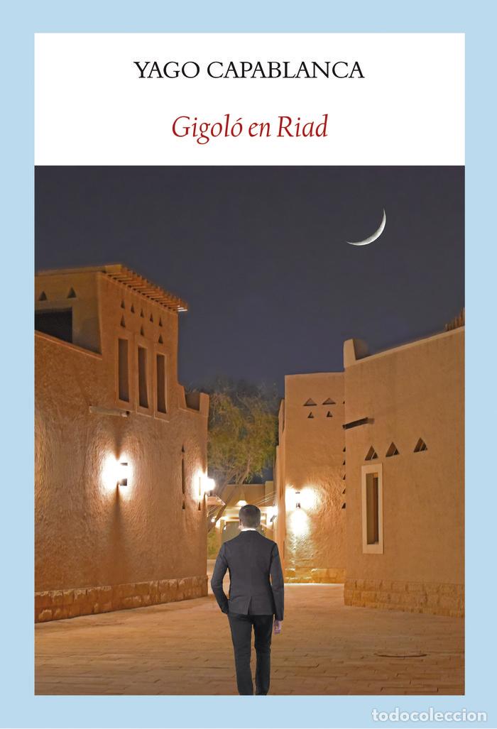 B&uuml;cher: GIGOLO EN RIAD - CAPABLANCA, YAGO