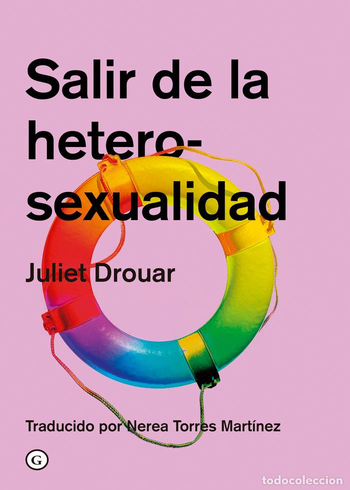 B&uuml;cher: SALIR DE LA HETEROSEXUALIDAD - DROUAR, JULIET