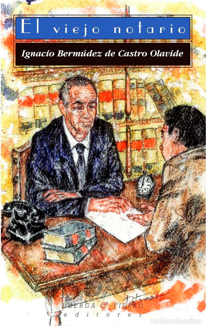 Libri: VIEJO NOTARIO,EL - BERMUDEZ DE CASTRO OLAVIDE, IGNACIO