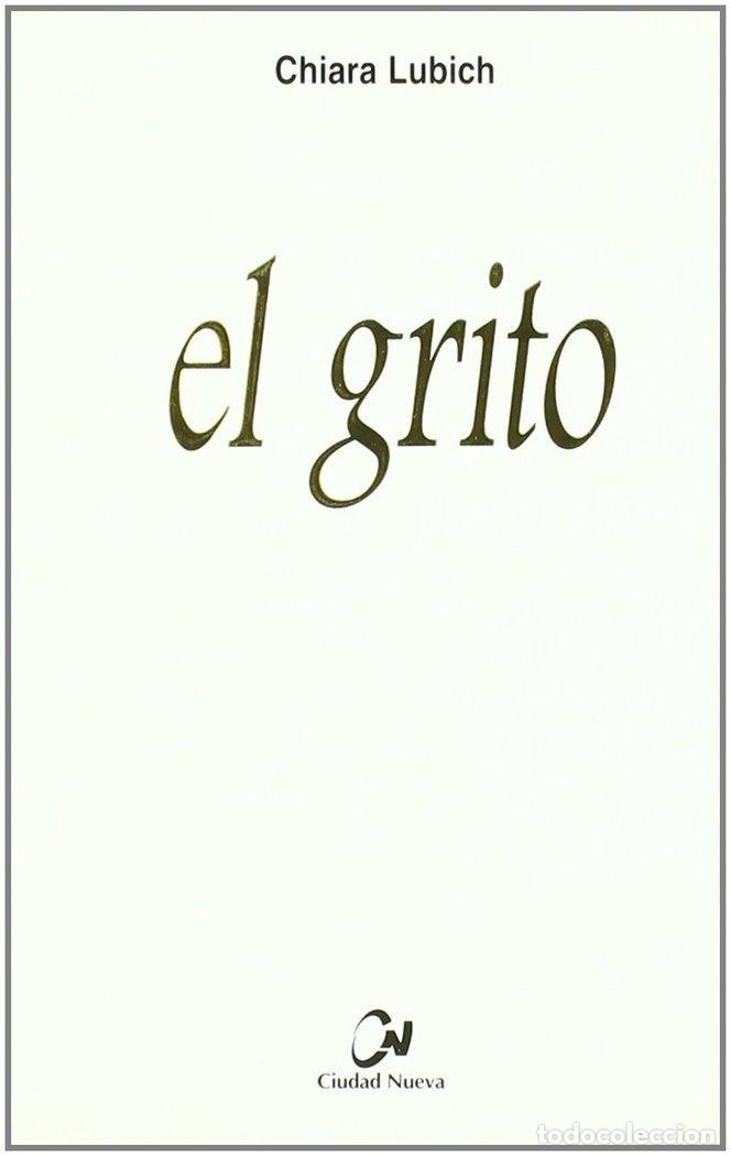 Libri: GRITO,EL - LUBICH, CHIARA