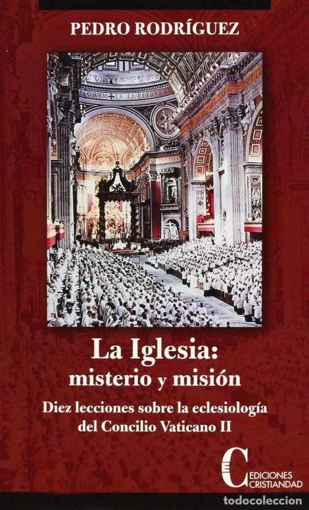 books: IGLESIA LA:MISTERIO Y MISION.DIEZ LECCIONES SOBRE ECLESIOLOG - RODRIGUEZ PEDRO