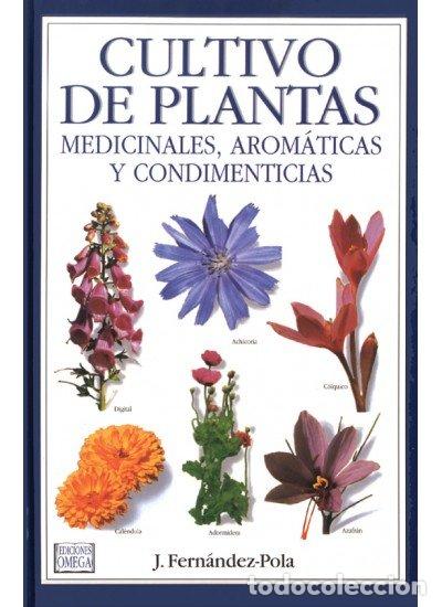 Libri: CULTIVO PLANTAS MEDIC.AROMAT.CONDIMENTICIAS - FERNANDEZ POLA