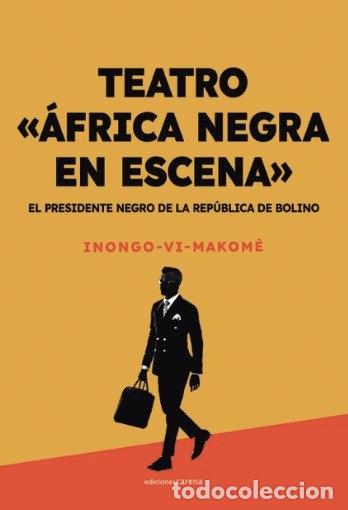 Libri: PRESIDENTE NEGRO DE LA REPUBLICA DE BOLINO,EL - VI MAKOME, INONGO