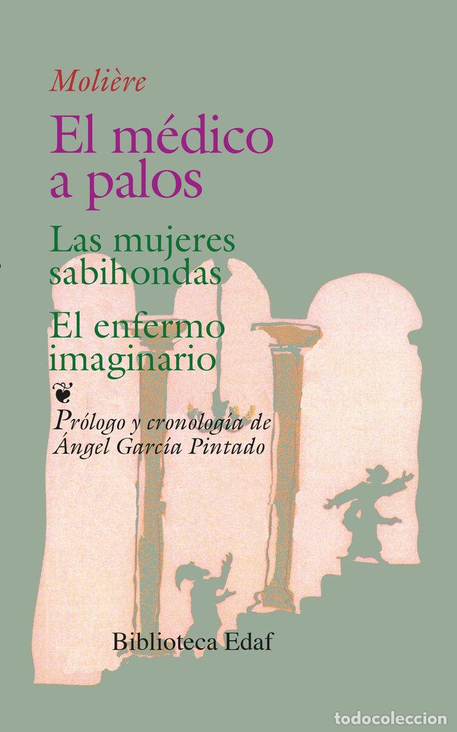 Libri: MEDICO A PALOS/MUJERES SABIHONDAS - MOLIERE