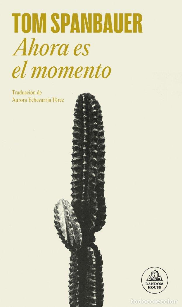 Libri: AHORA ES EL MOMENTO - SPANBAUER, TOM