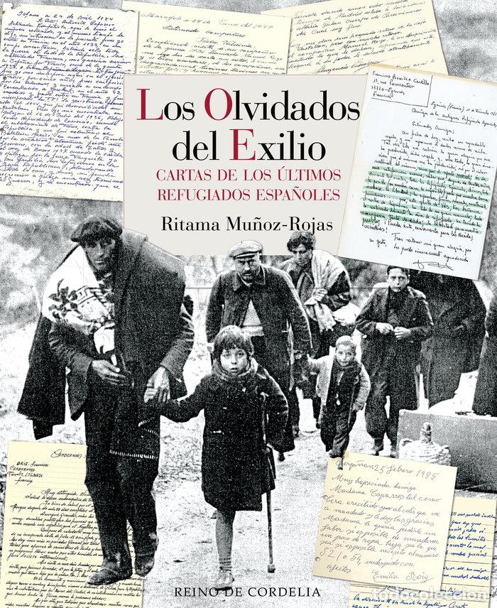 books: OLVIDADOS DEL EXILIO CARTAS DE LOS REFUGIADOS ESPA&Ntilde;OLES,LOS - MU&Ntilde;OZ ROJAS, RITAMA