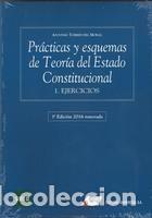 Libros: PRACTICAS Y ESQUEMAS DE TEORIA DEL ESTADO CONSTITUCIONAL - TORRES DEL MORAL, ANTONIO