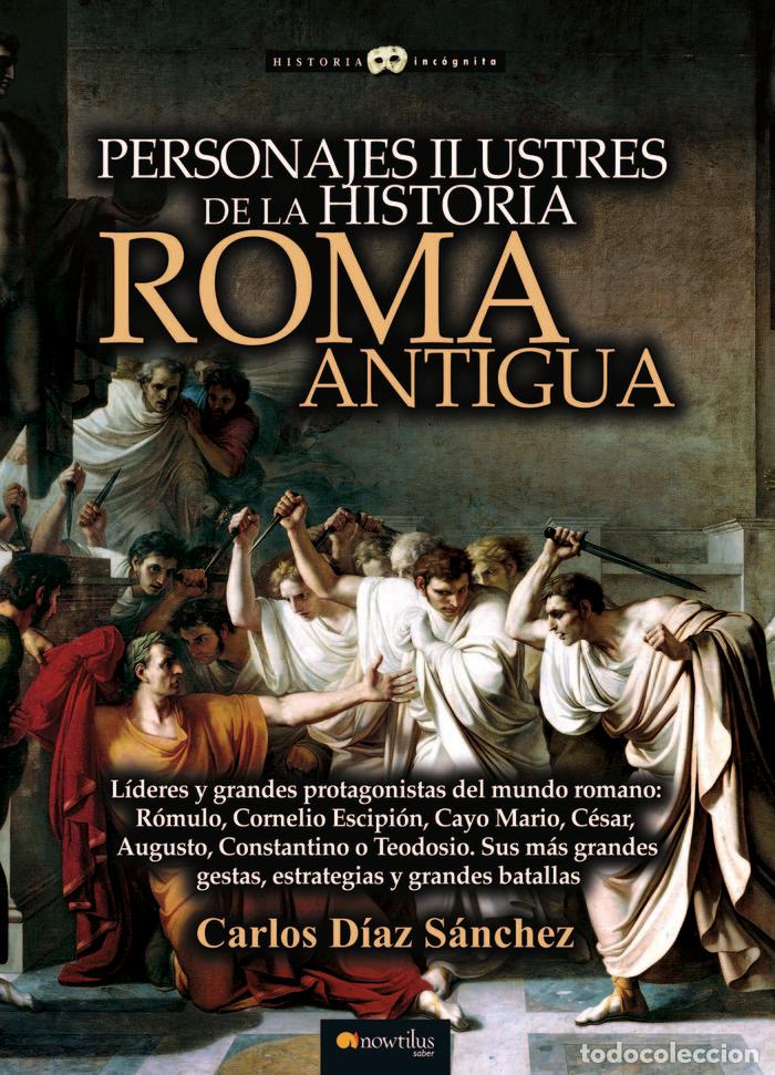 Libros: PERSONAJES ILUSTRES DE LA HISTORIA: ROMA ANTIGUA - DIAZ SANCHEZ, CARLOS